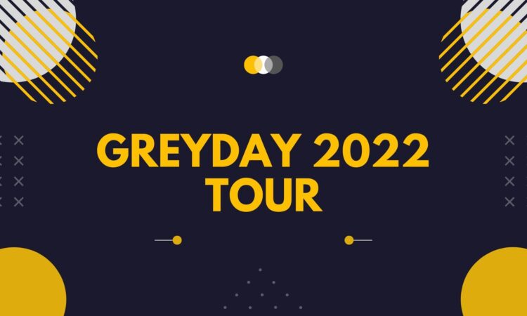 Greyday 2022 Tour