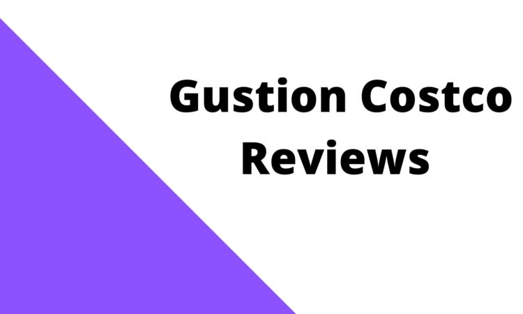 Gustion Costco Reviews