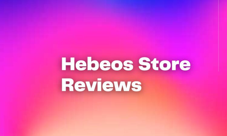 Hebeos Store Reviews