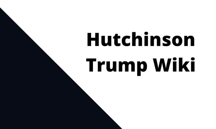 Hutchinson Trump Wiki