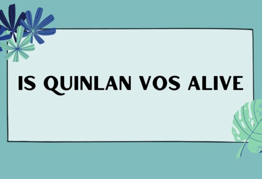 Is Quinlan Vos Alive