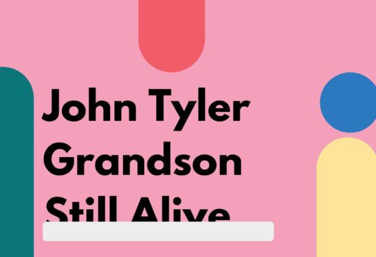 John Tyler Grandson Still Alive