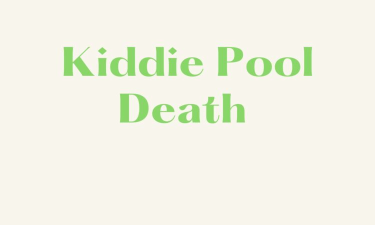 Kiddie Pool Death