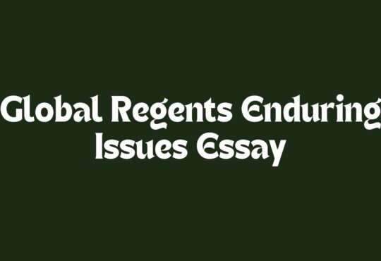 Global Regents Enduring Issues Essay