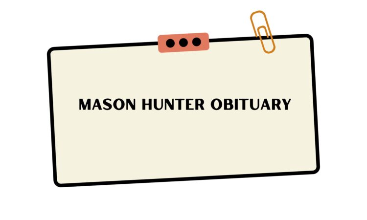 Mason Hunter Obituary