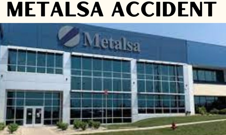 Metalsa Accident