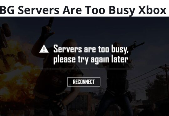 PUBG Servers Are Too Busy Xbox Fix