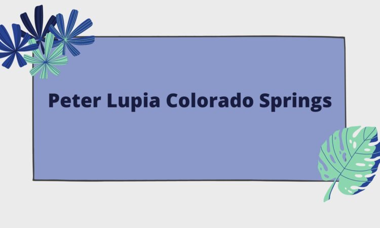 Peter Lupia Colorado Springs