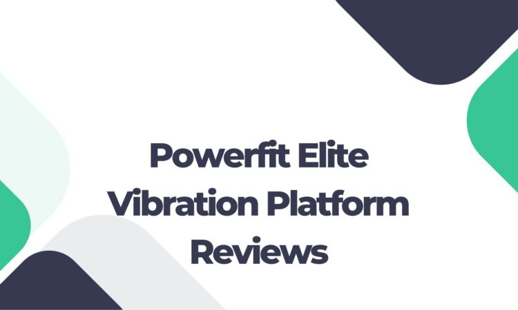 Powerfit Elite Vibration Platform Reviews