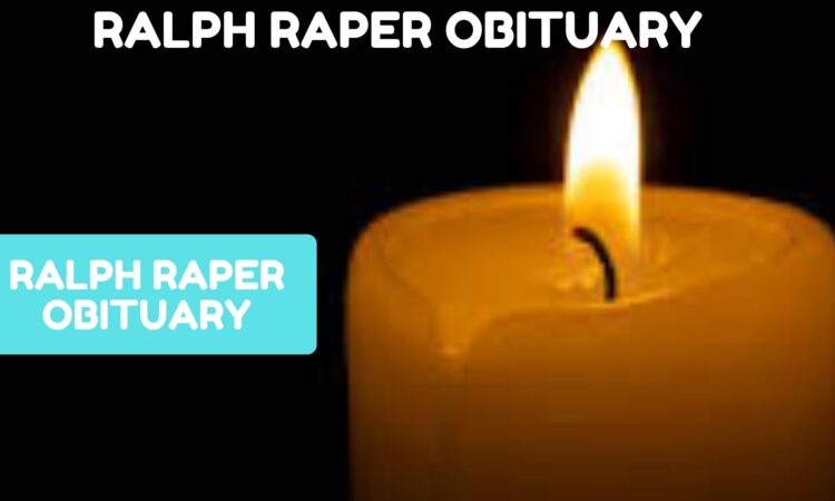 Ralph Raper Obituary