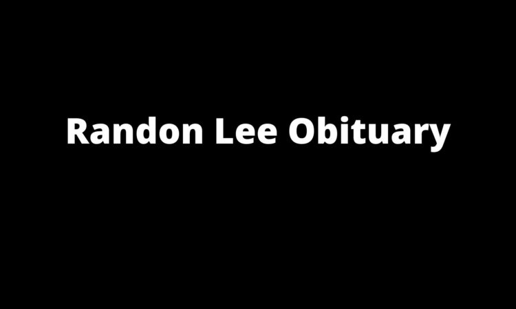 Randon Lee Obituary