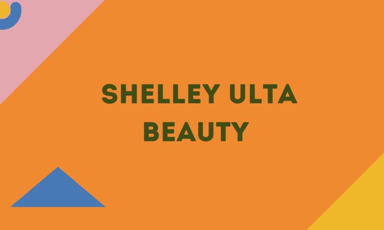 Shelley Ulta Beauty
