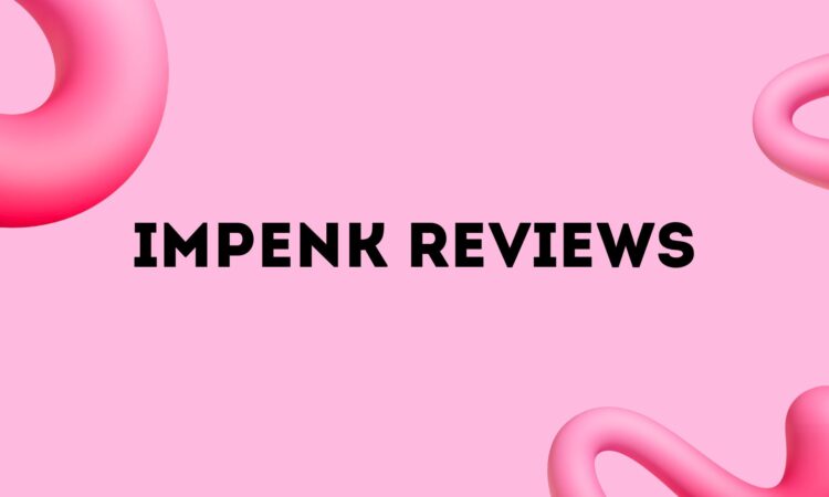 Impenk Reviews