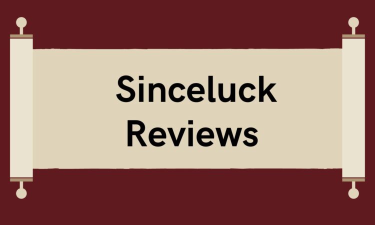 Sinceluck Reviews