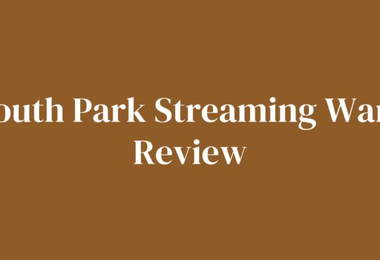 South Park Streaming Wars Review