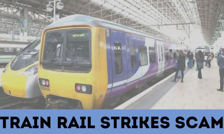 Train Rail Strikes Scam