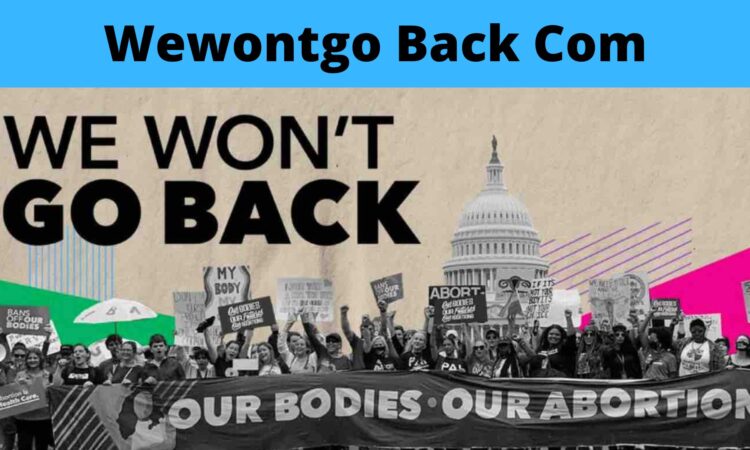 Wewontgo Back Com