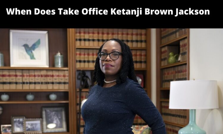 When Does Take Office Ketanji Brown Jackson