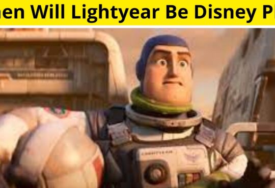 When Will Lightyear Be Disney Plus