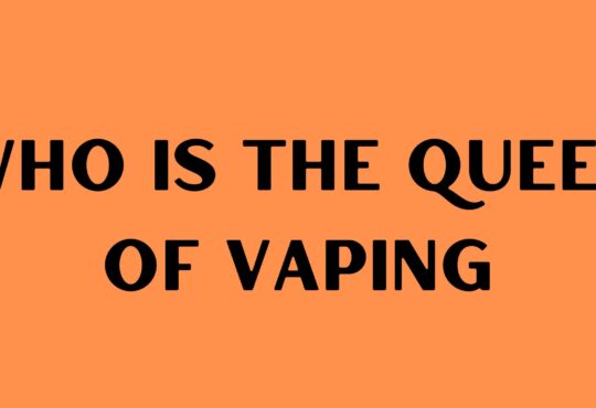 Who Is the Queen of Vaping