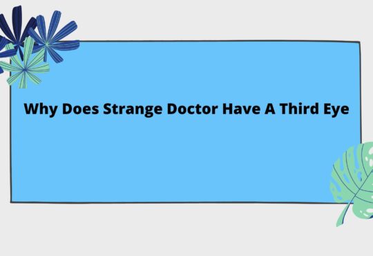 Why Does Strange Doctor Have A Third Eye