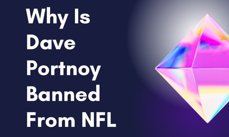 Why Is Dave Portnoy Banned From NFL