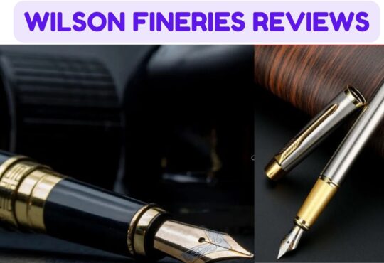 Wilson Fineries Reviews