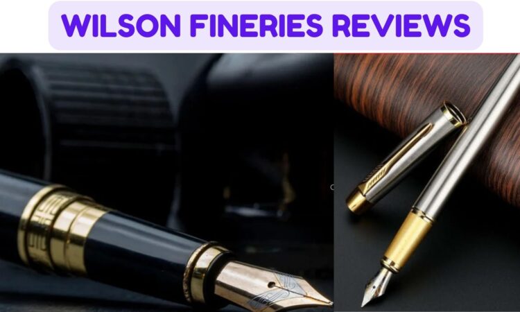 Wilson Fineries Reviews