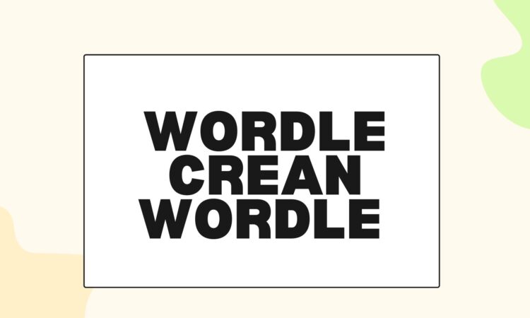 Wordle Crean Wordle