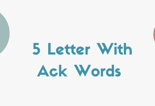 5 Letter With Ack Words