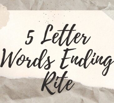 5 Letter Words Ending Rite