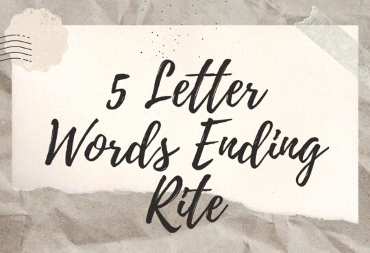 5 Letter Words Ending Rite