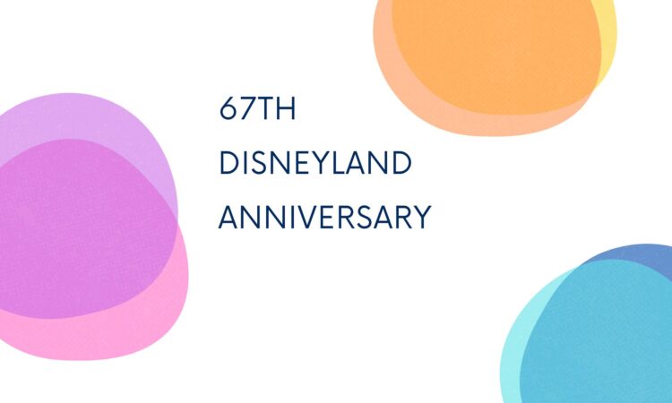 67TH Disneyland Anniversary