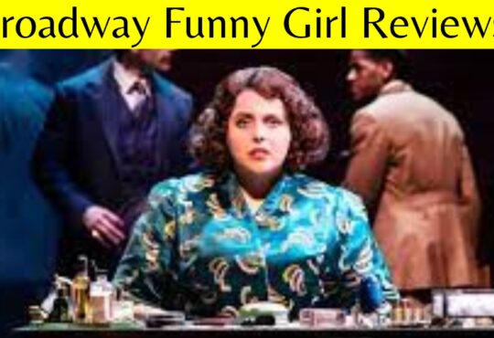 Broadway Funny Girl Reviews