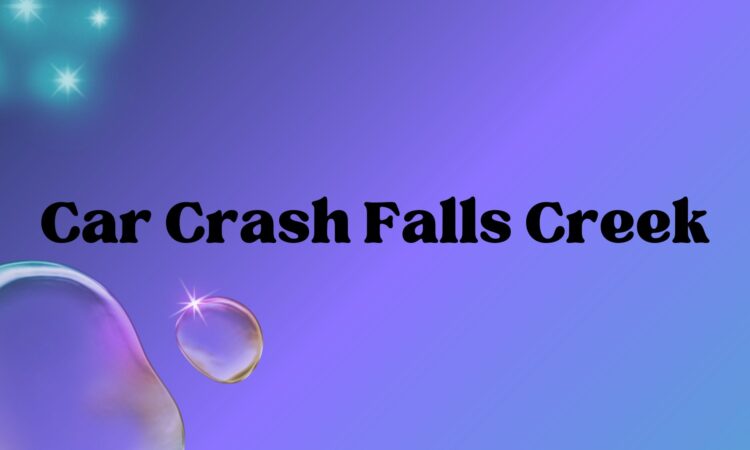 Car Crash Falls Creek