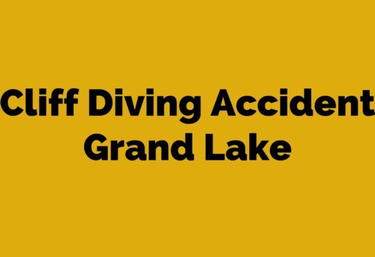 Cliff Diving Accident Grand Lake