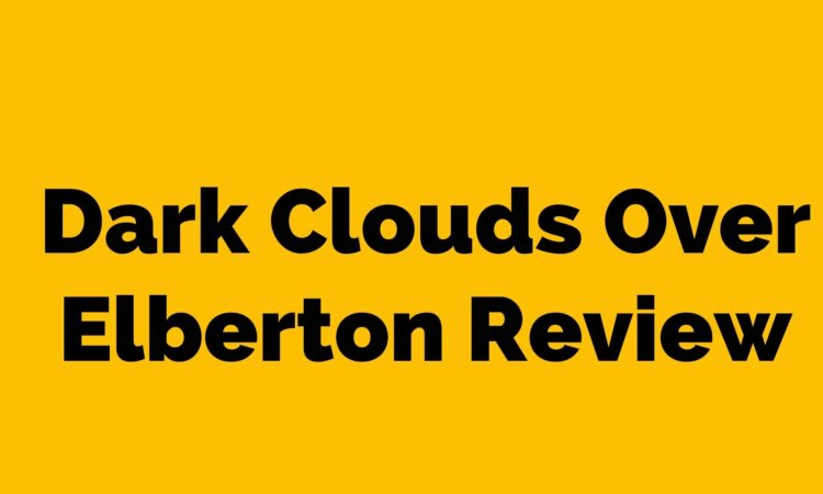 Dark Clouds Over Elberton Review