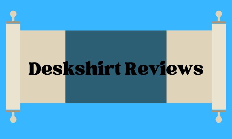 Deskshirt Reviews