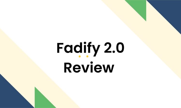 Fadify 2.0 Review