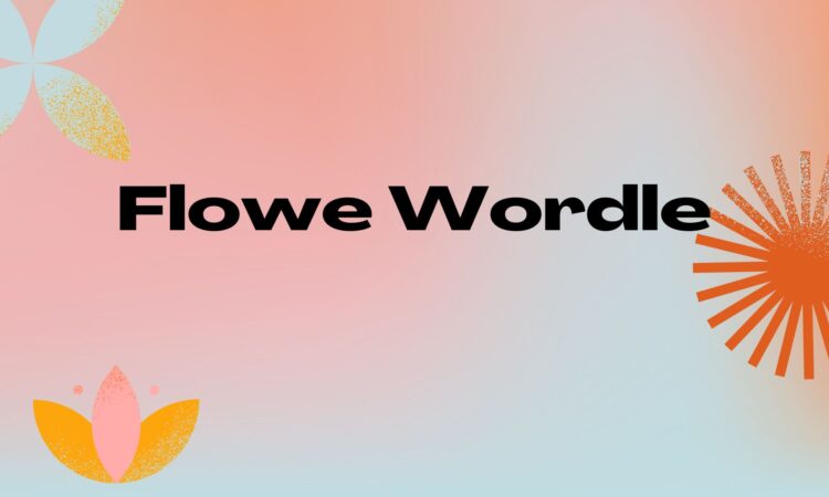 Flowe Wordle
