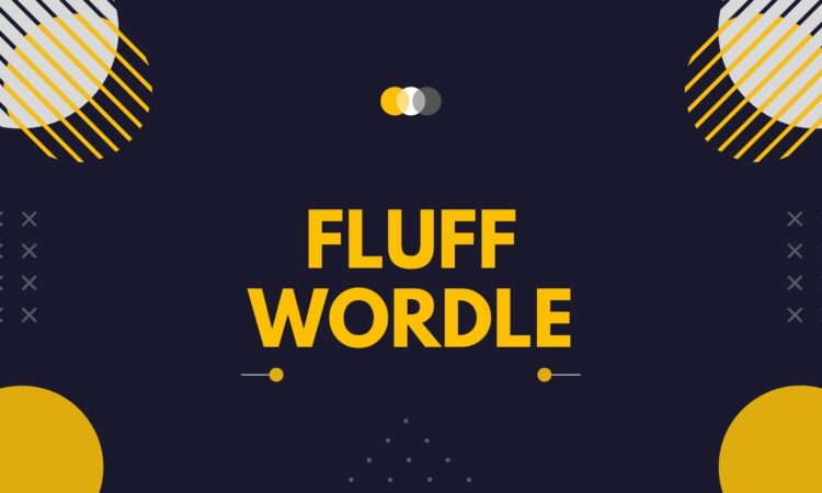 Fluff Wordle