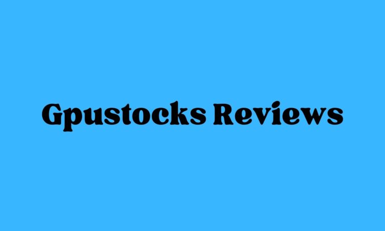 Gpustocks Reviews