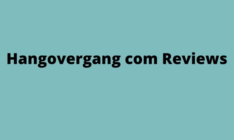 Hangovergang com Reviews