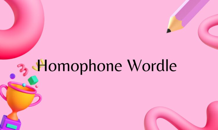 Homophone Wordle