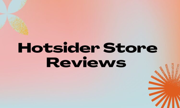 Hotsider Store Reviews