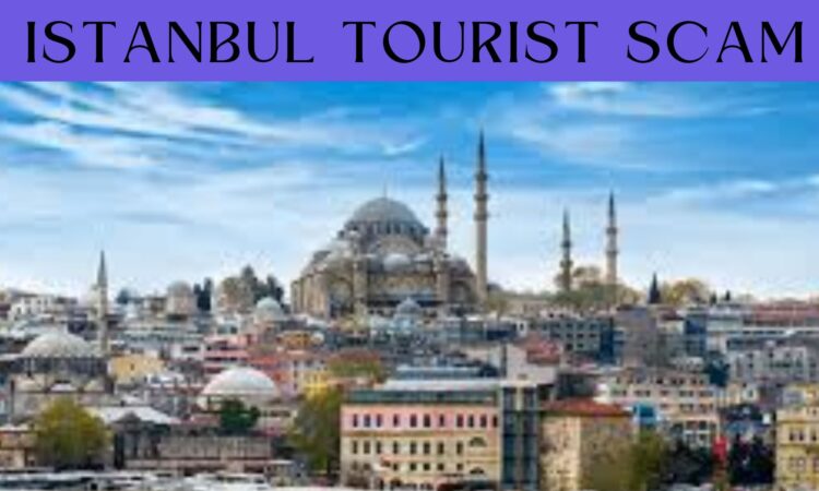 Istanbul Tourist Scam