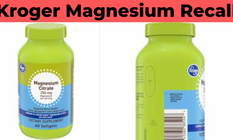 Kroger Magnesium Recall