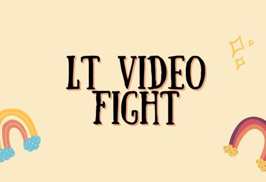 LT Video Fight