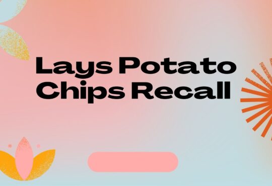 Lays Potato Chips Recall