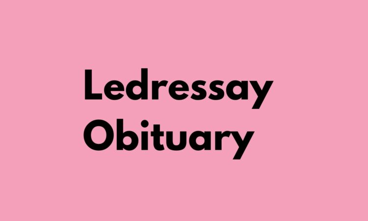 Ledressay Obituary